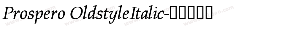 Prospero OldstyleItalic字体转换